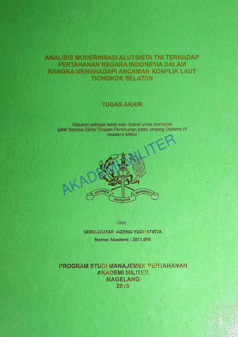 ANALISIS MODERNISASI ALUTSISTA TNI TERHADAP PERTAHANAN NEGARA INDONESIA DALAM RANGKA MENGHADAPI ANCAMAN KONFLIK LAUT TIONGKOK SELATAN